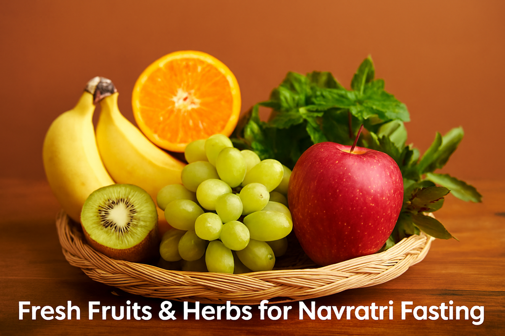 Fresh Fruits & Herbs for Navratri Fasting