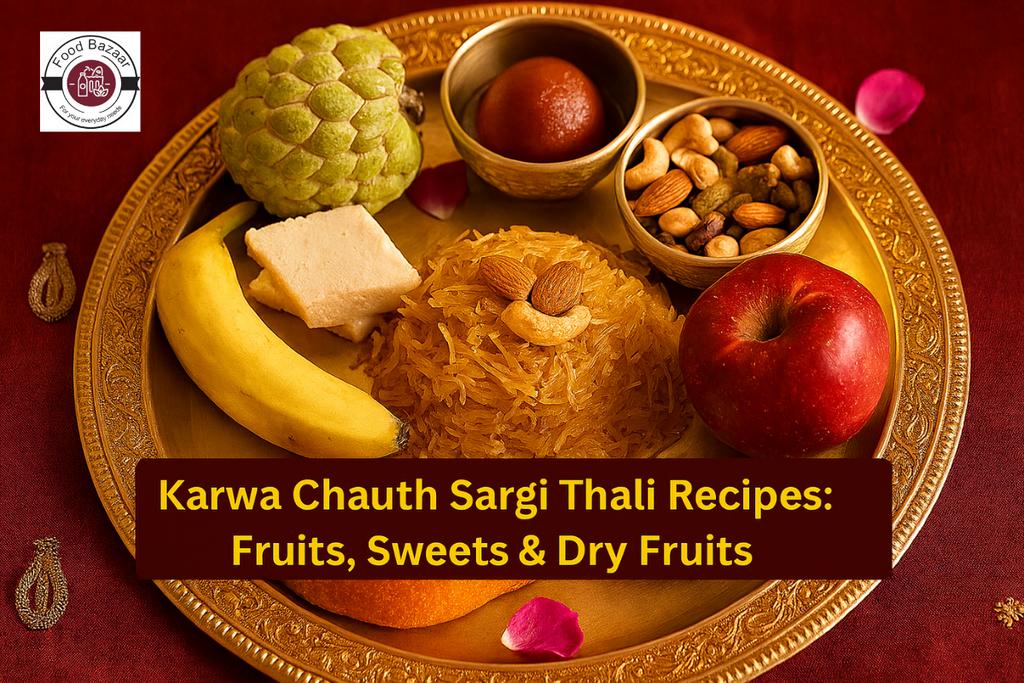 Karwa Chauth Sargi Thali: Fruits, Sweets & Dry Fruits – Food Bazaar
